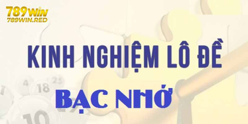 Bạc nhớ lô đề dựa theo xổ số miền bắc