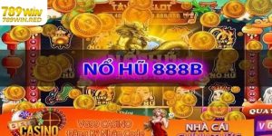 Giới thiệu nổ hũ 888b tại 789WIN