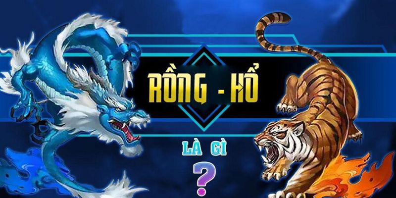 Giới thiệu Rồng Hổ 789win